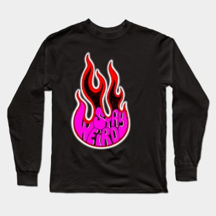 Stay Weird Flame Long Sleeve T-Shirt